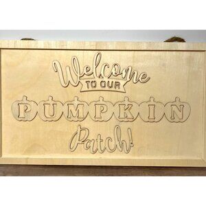 Welcome To Our Pumpkin Patch Wooden Sign With Rope Hanger